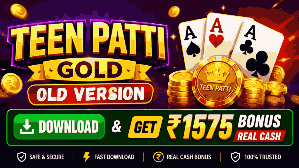 Teen Patti Gold Old Version